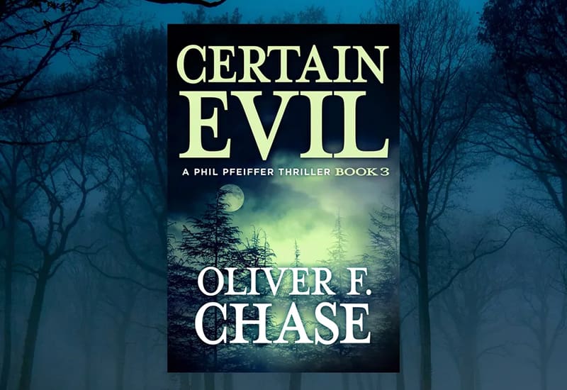 A book cover with trees and the title of certain evil.