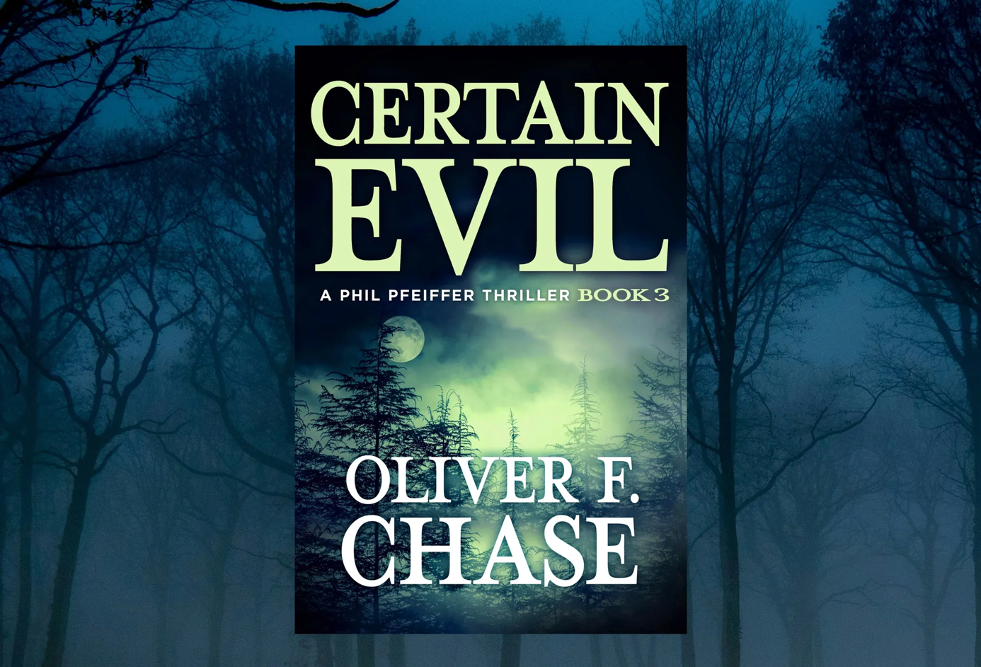 A book cover with trees and the title of certain evil.